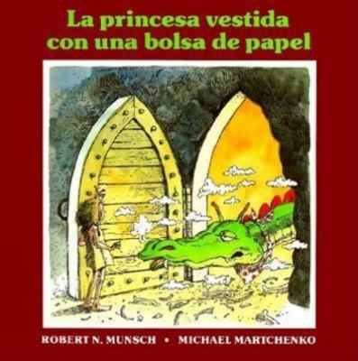 La Princesa Vestida Con Una Bolsa de Paper [Spanish] 1550370987 Book Cover