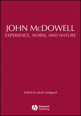 John McDowell: Experience, Norm, and Nature 140515988X Book Cover