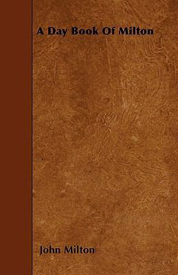A Day Book Of Milton 1445545357 Book Cover