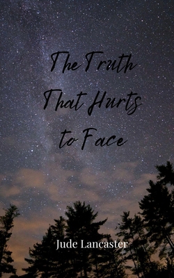 The Truth That Hurts to Face 3690809452 Book Cover