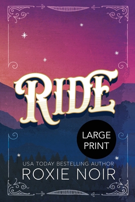 Ride (Large Print): A Cowboy Romance [Large Print] 1957049022 Book Cover