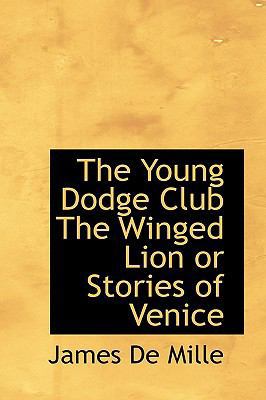 The Young Dodge Club the Winged Lion or Stories... 1115487094 Book Cover
