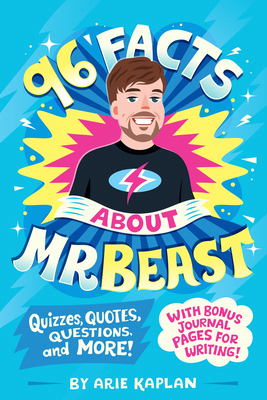 96 Facts About MrBeast: Quizzes, Quotes, Questi... 0593888995 Book Cover