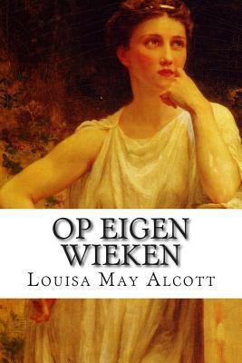 Op Eigen Wieken [Dutch] 150248756X Book Cover