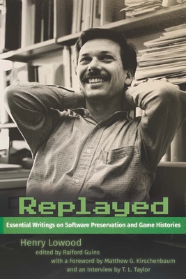 Replayed: Essential Writings on Software Preser... 1421445948 Book Cover