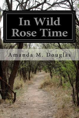 In Wild Rose Time 1523768592 Book Cover