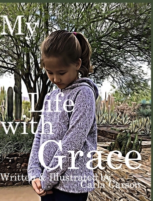 My Life with Grace: What is grace? What it mean... 1714526259 Book Cover