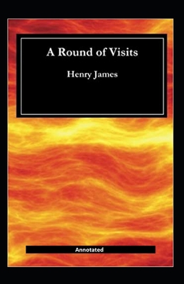 Paperback A Round Of Visits (Annotated) Book