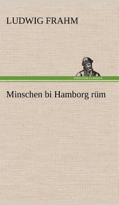 Minschen Bi Hamborg Rum [German] 3847248847 Book Cover