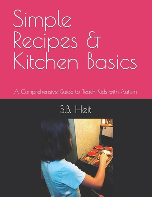 Simple Recipes & Kitchen Basics: A Comprehensiv... B0CJL55W8M Book Cover