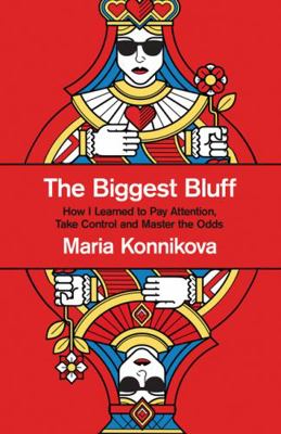 The Biggest Bluff : How I Learned to Pay Attent... 0008435421 Book Cover