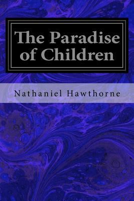 The Paradise of Children 1548983519 Book Cover
