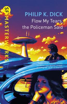 Flow My Tears, the Policeman Said 1857983416 Book Cover