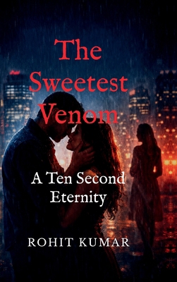 The Sweetest Venom: A Ten Second Eternity B0H2FSWZXC Book Cover