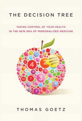 The Decision Tree: Taking Control of Your Healt... 1605297291 Book Cover