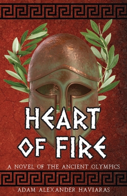 Heart of Fire: A Novel of the Ancient Olympics 1988309034 Book Cover