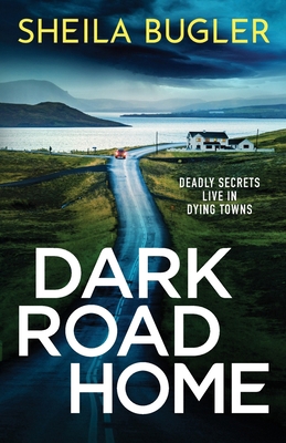 Dark Road Home 1800327366 Book Cover