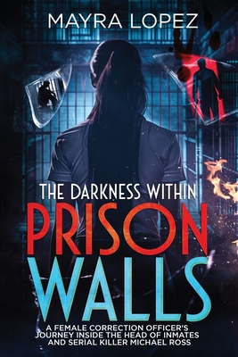 The Darkness Within Prison Walls: A Female Corr...            Book Cover