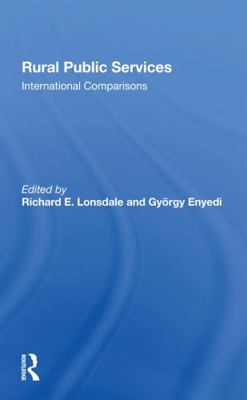 Rural Public Services: International Comparisons 0367301830 Book Cover