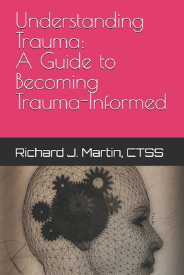 Understanding Trauma: A Guide to Becoming Traum... B0DGLSC56V Book Cover