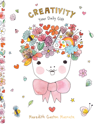 Creativity: Your Daily Gift 1743799152 Book Cover