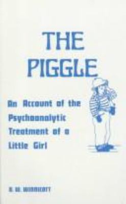The Piggle: An Account of the Psychoanalytic Tr... 0823681890 Book Cover
