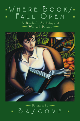 Where Books Fall Open: A Reader's Anthology of ... 1567922511 Book Cover