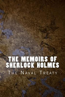 The Memoirs of Sherlock Holmes: The Naval Treaty 1523868457 Book Cover