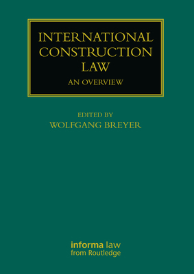 International Construction Law: An Overview 1138945471 Book Cover