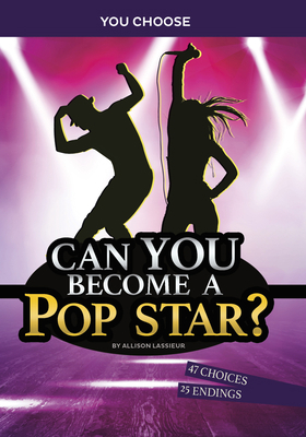 Can You Become a Pop Star?: An Interactive Adve... 1663958971 Book Cover