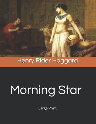 Morning Star: Large Print 1703942671 Book Cover