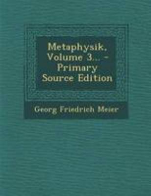 Metaphysik, Volume 3... - Primary Source Edition [German] 1295107104 Book Cover