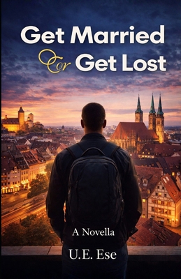 Get Married Or Get Lost B09L4SBWG7 Book Cover