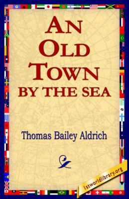 An Old Town by the Sea 1421801981 Book Cover