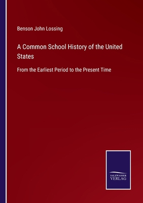 A Common School History of the United States: F... 3752586745 Book Cover