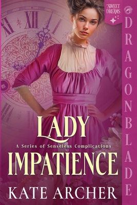 Lady Impatience: A Regency Historical Romance 1967169063 Book Cover