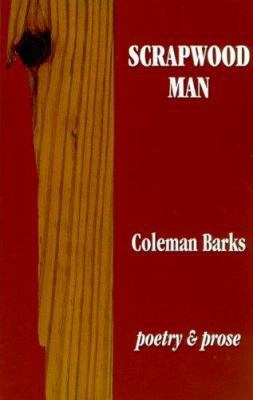 Scrapwood Man: Poetry and Prose 1884237045 Book Cover