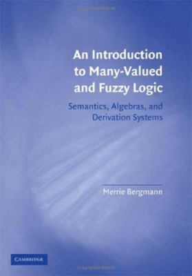 An Introduction to Many-Valued and Fuzzy Logic 0521881285 Book Cover