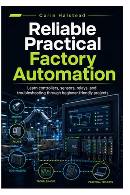 Reliable Practical Factory Automation: Learn co... B0H7SF65H6 Book Cover