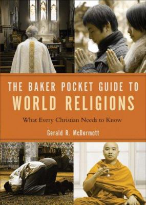 The Baker Pocket Guide to World Religions: What... 0801071607 Book Cover