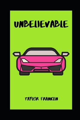 Unbelievable B09BGHWFFV Book Cover