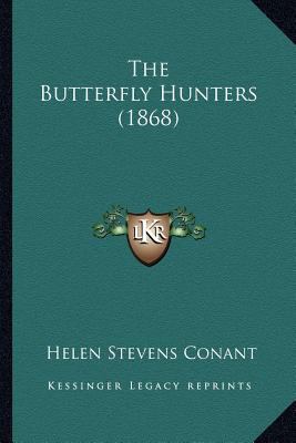 The Butterfly Hunters (1868) 1166965198 Book Cover