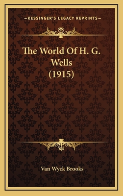 The World Of H. G. Wells (1915) 116622631X Book Cover