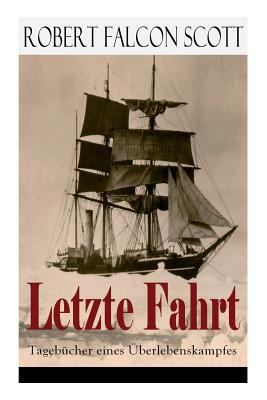 Letzte Fahrt: Tagebücher eines Überlebenskampfe... [German] 8027319447 Book Cover