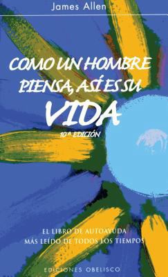 Como Un Hombre Piensa Asi Es Su Vida [Spanish] 8497775694 Book Cover