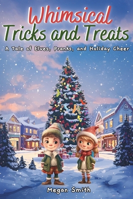 Whimsical Tricks and Treats: A Cute Winter and ... B0DPWST661 Book Cover