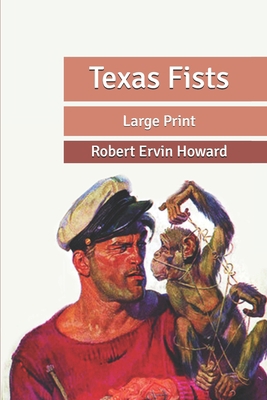 Texas Fists: Large Print B087SJ2Y3R Book Cover