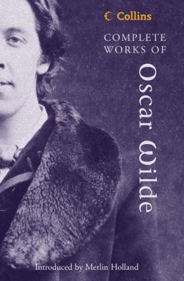 Collins Complete Works of Oscar Wilde 0007144369 Book Cover