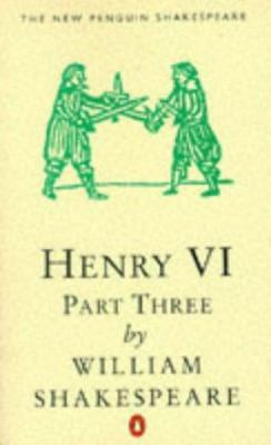 Henry VI, Part 3 0140707379 Book Cover