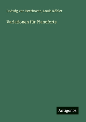 Variationen für Pianoforte [German] 3563870993 Book Cover